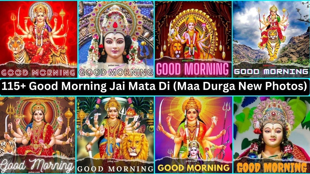 115+ Good Morning Jai Mata Di (maa Durga New Photos)