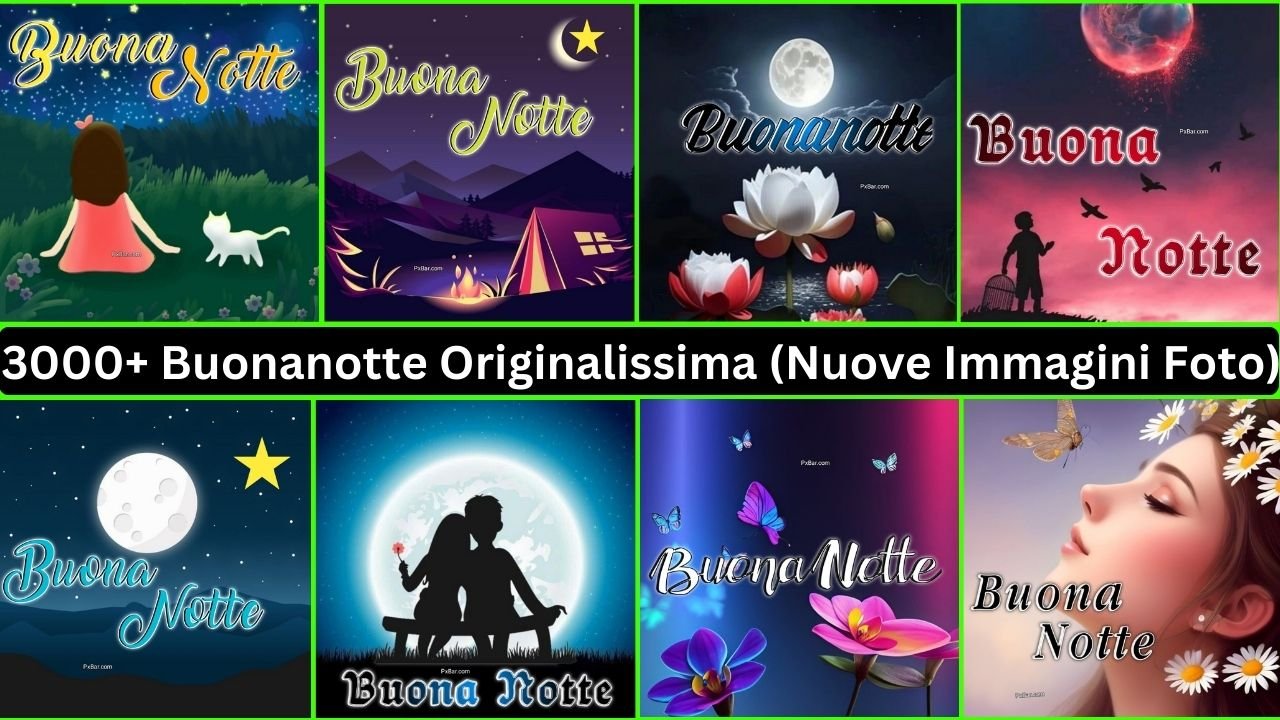 3000+ Buonanotte Originalissima (nuove Immagini Foto)