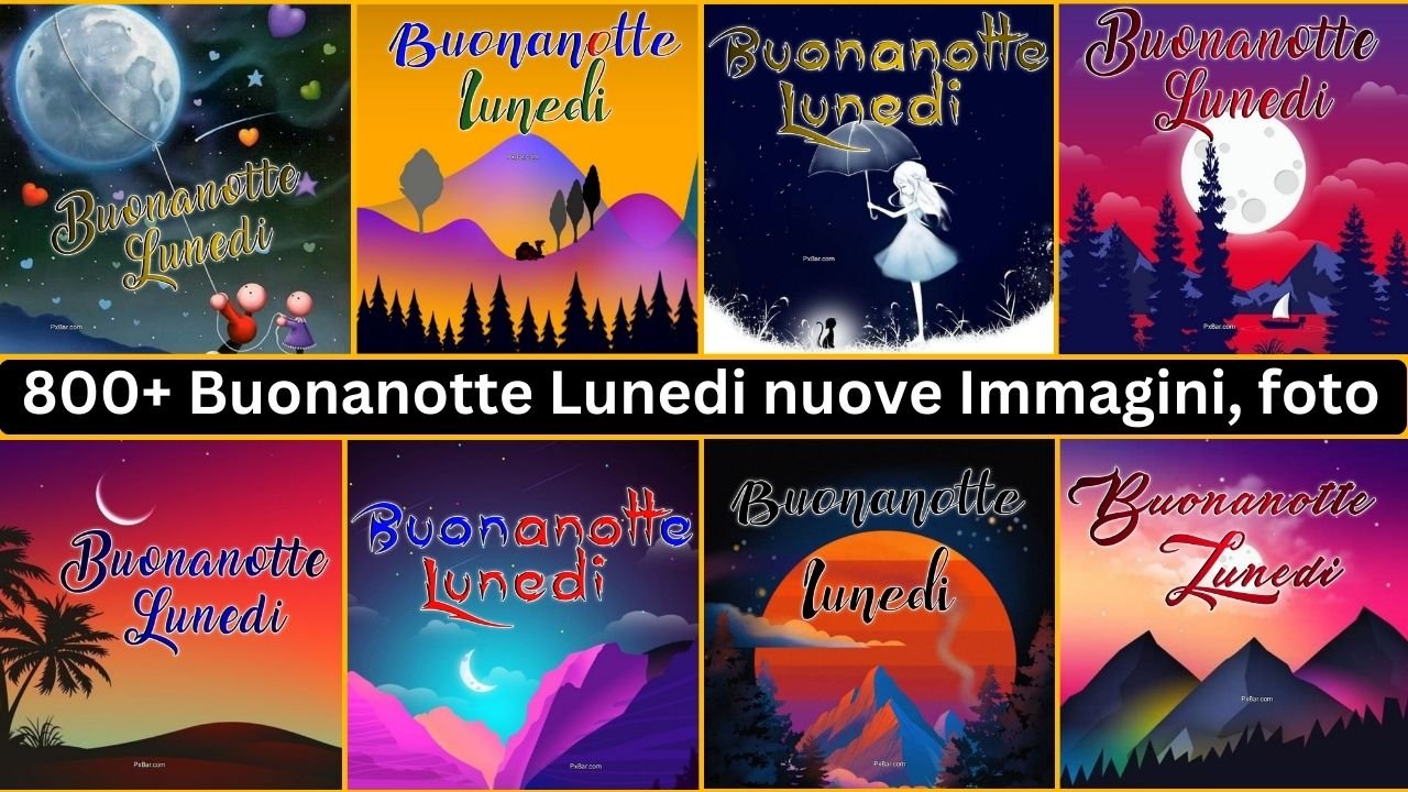 80+ Buonanotte Lunedi Nuove Immagini, Foto