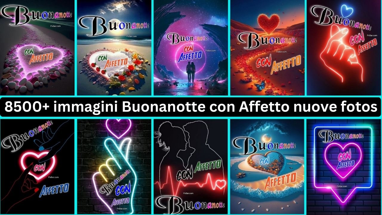 8500+ Immagini Buonanotte Con Affetto Nuove Fotos